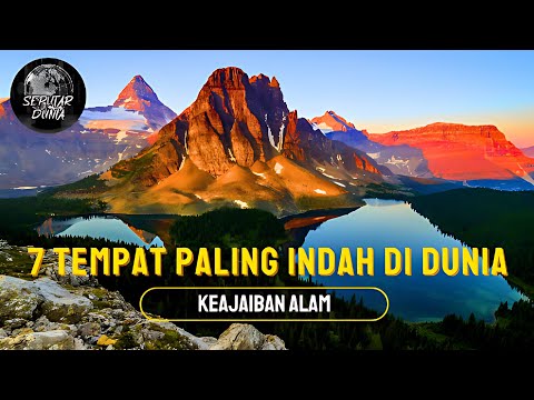 INILAH 7 TEMPAT PALING INDAH DI DUNIA!