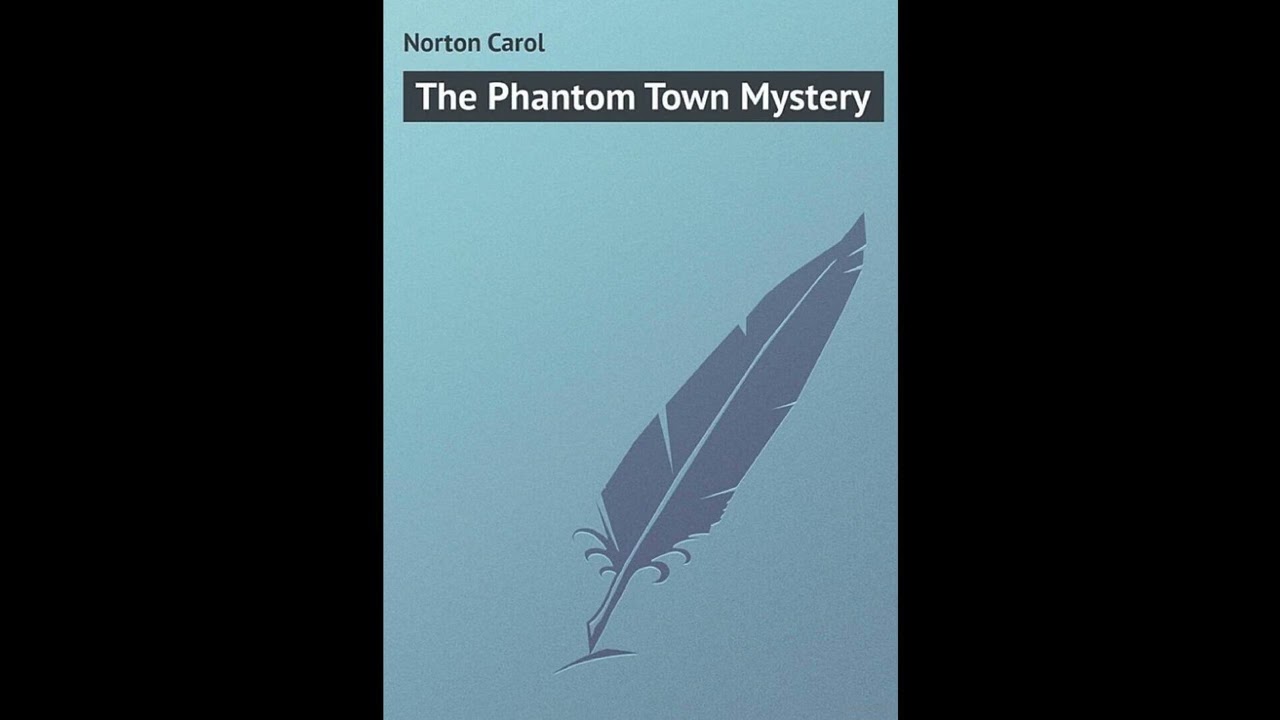 The Phantom Town Mystery