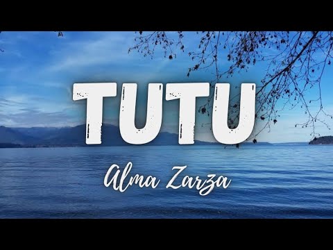 Alma Zarza - Tutu (Lyrics) tutututu tutututu [tiktok song]