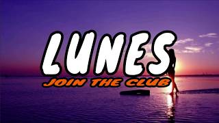 Lunes - Join The Club Official Lyrics Video