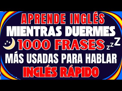 🌙 APRENDE INGLÉS MIENTRAS DUERMES 😴 | 1000 FRASES MÁS USADAS PARA HABLAR INGLÉS RÁPIDO 🚀