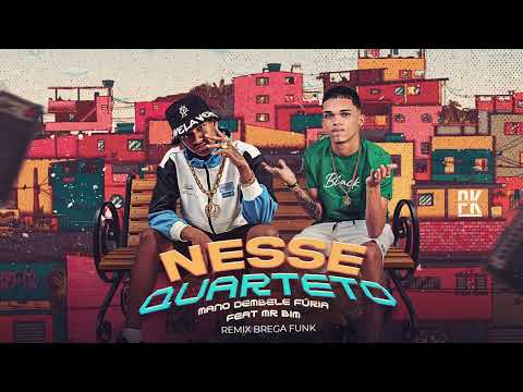 NESSE QUARTETO  MANO DEMBELE  FURIA ( REMIX )