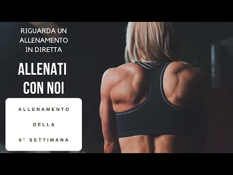 ALLENATI CON NOI - allenamento della 6° settimana