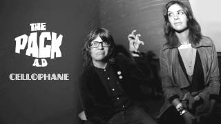 The Pack A.D. - Cellophane [Audio]