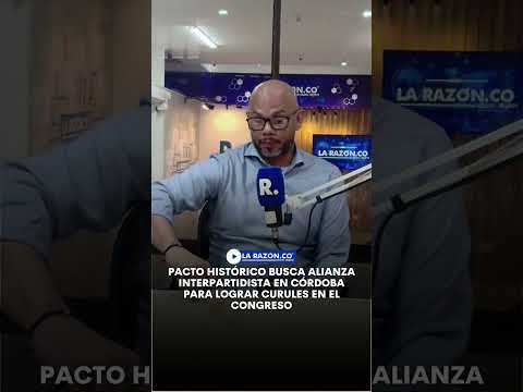 Pacto histórico busca alianza interpartidista en Córdoba para lograr curules en el congreso