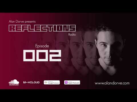 Reflections Radio 002 with Alan Dorve