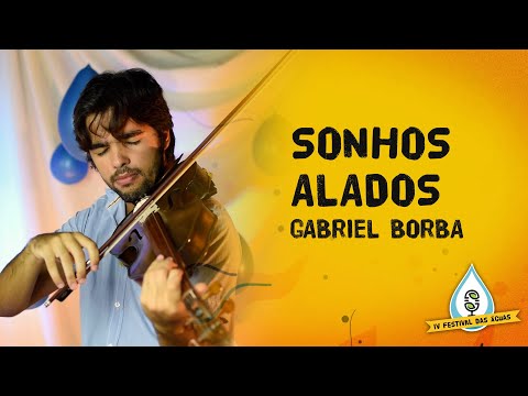 [Música] Sonhos Alados - Gabriel Borba