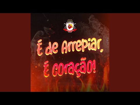 É de Arrepiar, É Coração!
