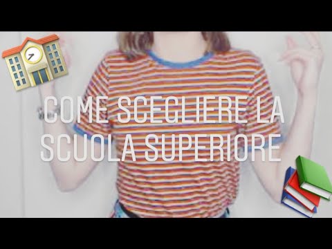 Consigli per come scegliere la scuola superiore