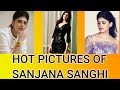 HOT PICTURES OF SANJANA SANGHI