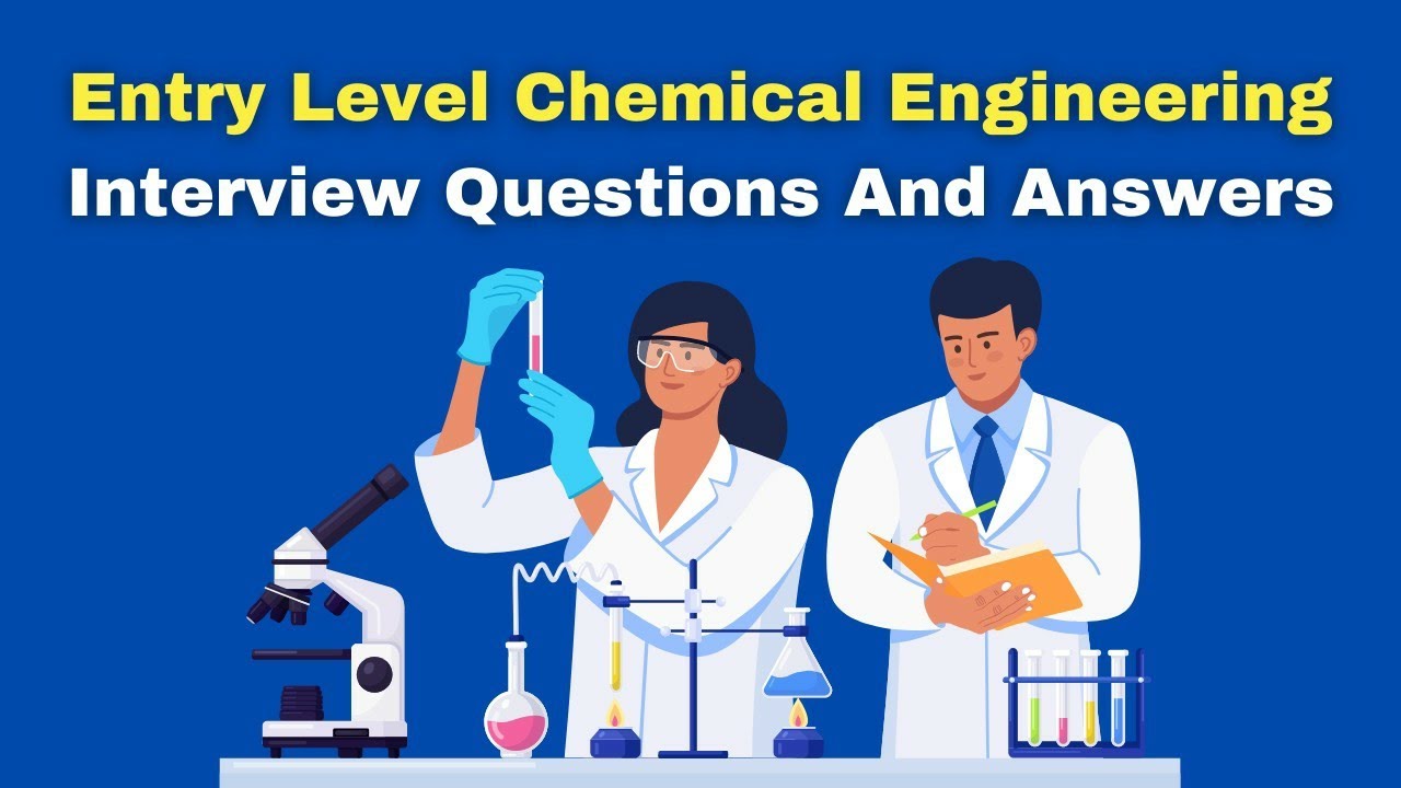 Entry Level Chemical Engineering Interview Questions And Answers