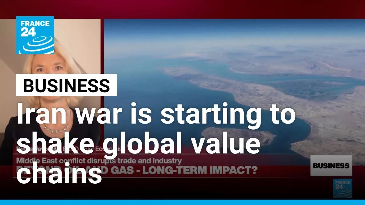 Iran war is starting to disrupt global value chains • FRANCE 24 English