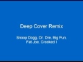 Deep Cover Remix- Snoop Dogg, Dr. Dre, Big ...