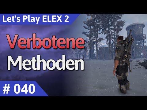 ELEX 2 deutsch Teil 40 - Verbotene Methoden Let's Play