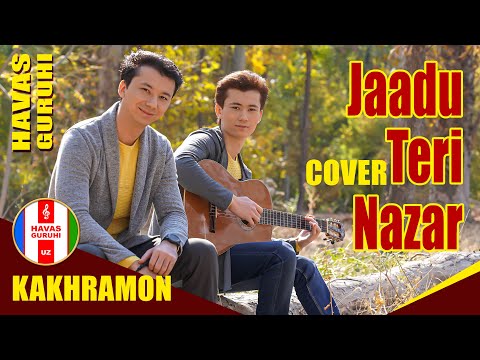 Jaadu Teri Nazar COVER / Havas guruhi / Kakhramon / Uzbekistan 25.10.2020