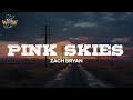 Zach Bryan Pink Skies Lyrics