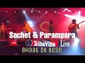Bhaag Dk Bose by Sachet & Parampara live at Indoor.