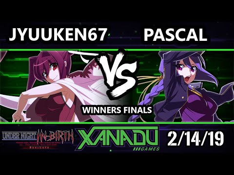 F@X 289 UNIST - Jyuuken67 (Yuzuriha, Byakuya) Vs. Pascal (Eltnum) - Under Night In-Birth Exe:Late