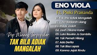 Download lagu Eno Viola Ft Pinki Prananda - TAK RILA ADIAK MANGALAH - LUKO BADARAH ULANG || LAGU MINANG TERPOPULER mp3