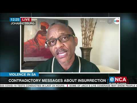 Violence in SA Contradictory messages about insurrection