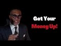 Kevin Samuels Get Your Money Up MUST WATCH