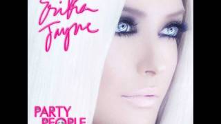 Erika Jayne - Party People (Ignite The World) Original Radio Edit