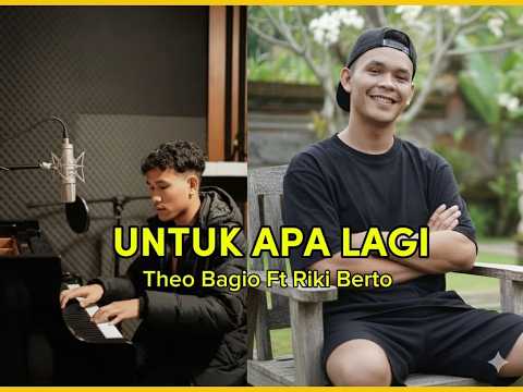 DEDDY DORES- UNTUK APA LAGI || THEO BAGIO Ft RIKY BERTO