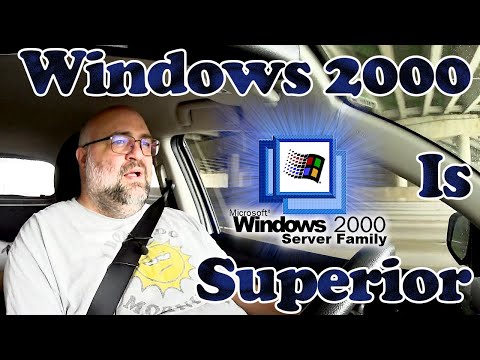 Windows 2000 Is The Best Windows...Even Compared to Windows 7