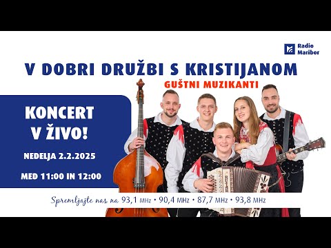 🎶 Koncert v živo z ansamblom Guštni muzikanti – V dobri družbi s Kristijanom🎶