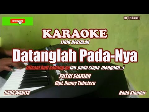 Putri Siagian||Datanglah PadaNya - KARAOKE LIRIK