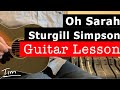 Sturgill Simpson Oh Sarah Guitar Lesson, Chords, and Tutorial