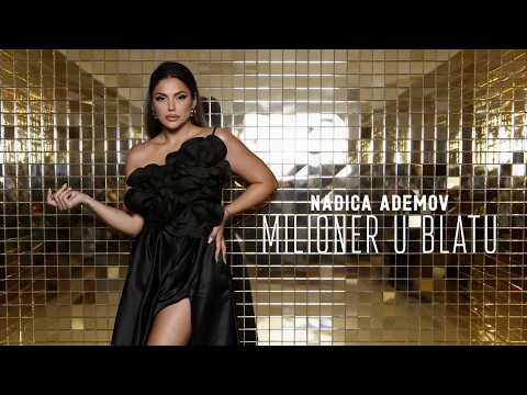 NADICA ADEMOV - MILIONER U BLATU (Album MILOSTINJA 2026)