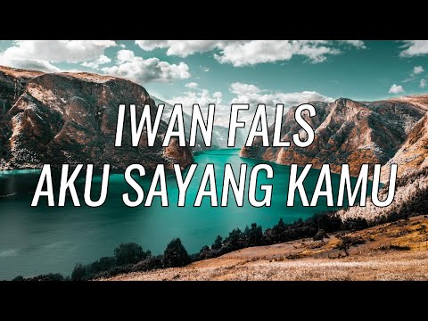 Iwan Fals - Aku Sayang Kamu | Lirik Lagu