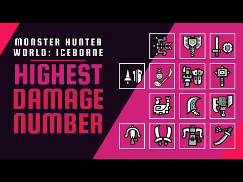 MHW: Iceborne | THE Highest Damage Number for All Weapons
