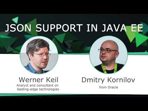 Dmitry Kornilov & Werner Keil / JSON support in Java EE / Java2Days 2016