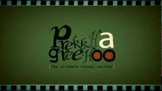 prekkHa greeHoo [the ultimate visual factory]