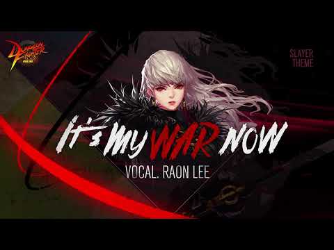 "It's My War Now" (Feat. Raon Lee),  Female Slayer official theme