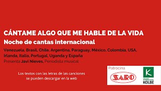 Cántame algo que me hable de la vida. Noche de cantos internacional (1:36:21)