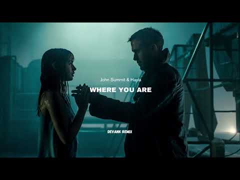 John Summit & Hayla - Where You Are (DEVANK REMIX)