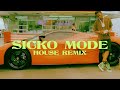 Sicko Mode House Remix - Travis Scott