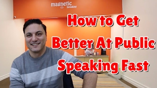 How to Get Better At Public Speaking Fast