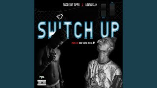 Switch Up (feat. Lajan Slim)