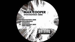 Max Cooper - Stochastisch Serie (Leeks Remix)