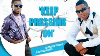 Minister Blessed - Keep Pressing On ft Garfield Reid (Audio)