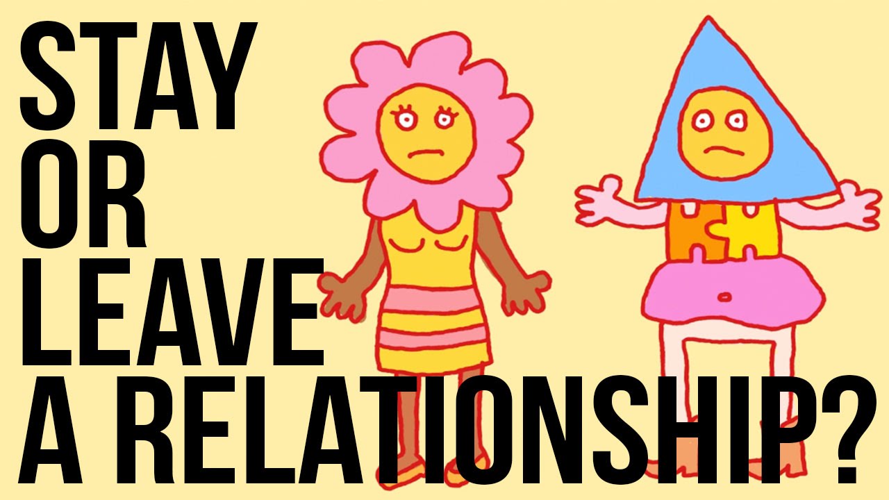 Stay in - or Leave - a Relationship?