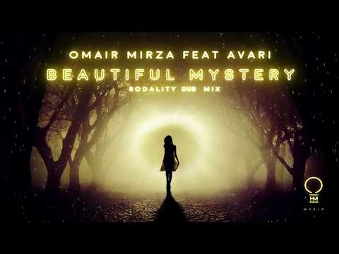 Omair Mirza feat. Avari - Beautiful Mystery (Sodality Dub Remix) [Official Video]