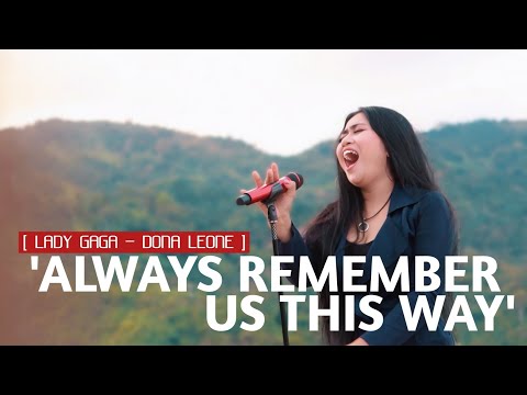 ALWAYS REMEMBER US THIS WAY - DONA LEONE | Woww VIRAL Suara Menggelegar Lady Rocker | SLOW ROCK
