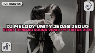 Download lagu DJ MELODY UNITY JEDAG JEDUG VIRAL TIK TOK MENGKANE!!! mp3 Download lagu DJ MELODY UNITY JEDAG JEDUG VIRAL TIK TOK MENGKANE!!! mp3
