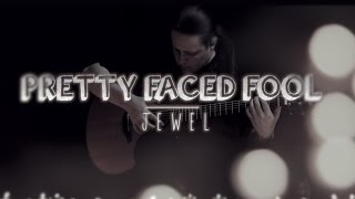 (Jewel) Pretty Faced Fool - Bryan Rason - FingerStyle Guitar