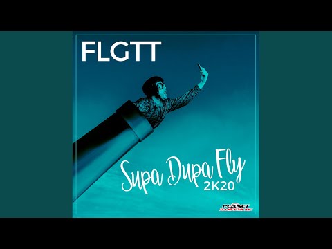 Supa Dupa Fly 2K20 (Extended Mix)